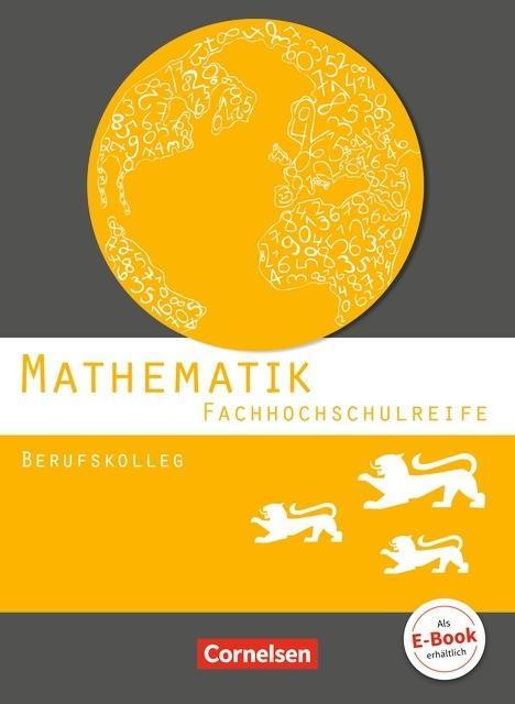 Mathe Fachhochschulreife. Schülerbuch. Berufskolleg Baden-Württemberg 