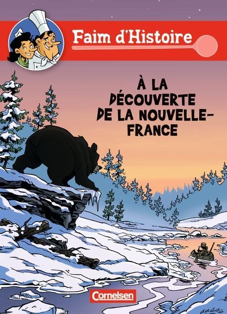 Faim d´Histoire. À la découverte de la Nouvelle - France 