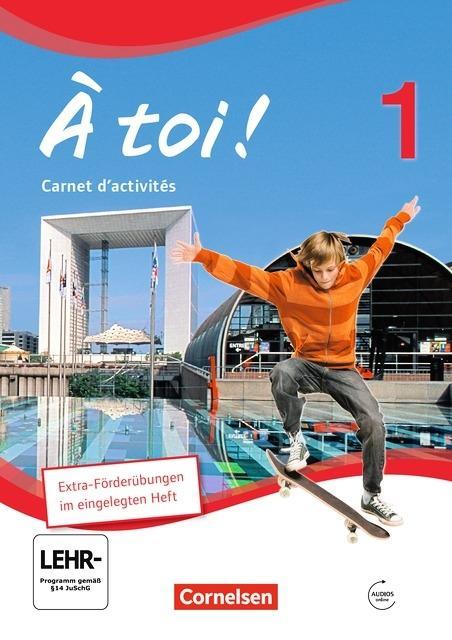 À toi! 1. Carnet d´activités mit CD-Extra. Schülerversion 