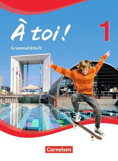 À toi! 1. Grammatikheft 