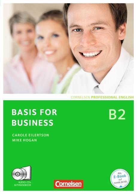 Basis for Business B2. Kursbuch mit CDs und Phrasebook 