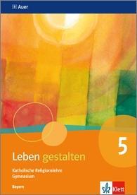 Leben gestalten. 5. Schuljahr. Schülerbuch 