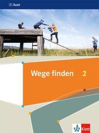 Wege finden 7./8. Schuljahr. Schülerbuch 