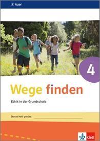 Wege finden 4. Schuljahr. Arbeitsheft 