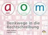 a-o-m 5/6. Schülerarbeitsmappe. Denkwege in die Rechtschreibung 