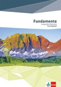 Fundamente Geographie Oberstufe. 10.-13. Schuljahr. Trainingsheft 