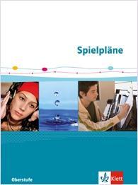 Spielpläne - Oberstufe. Schülerbuch 