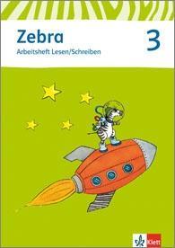 Zebra 3. Arbeitsheft Lesen und Schreiben 