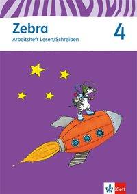 Zebra 4. Arbeitsheft Lesen und Schreiben. 4. Schuljahr 