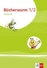 Bücherwurm. 1./2. Sachunterricht. Arbeitsheft 