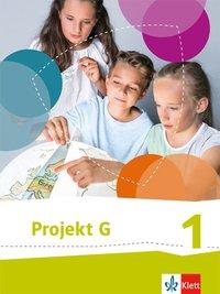 Projekt G Gesellschaftslehre 1. Gesellschaft und Politik. Schülerbuch 