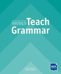 DELTA: Learning to Teach Grammar. Teacher´s Guide 