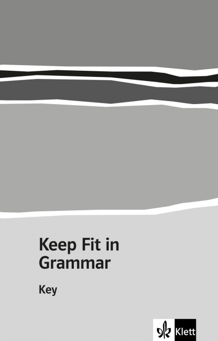 Keep fit in Grammar. Lösungen 