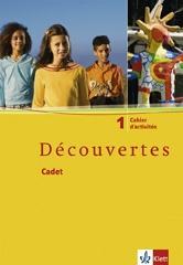 Découvertes Cadet 1. Cahier d´activités 