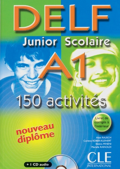 DELF junior scolaire A1. 150 activités 