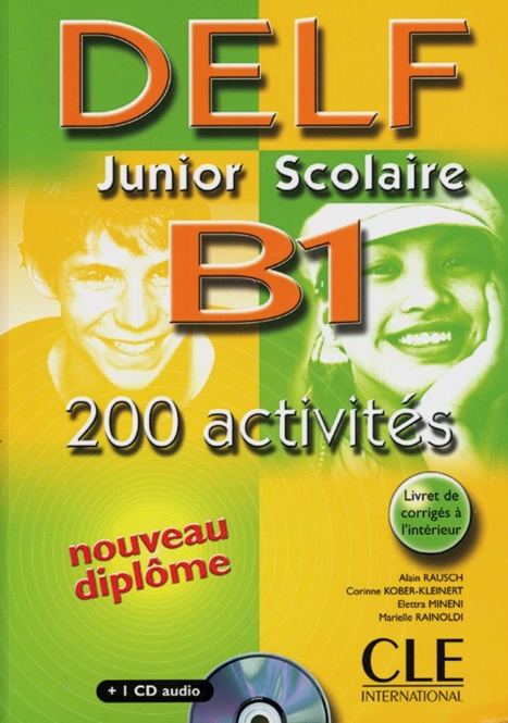 DELF junior scolaire B1. 200 activités 