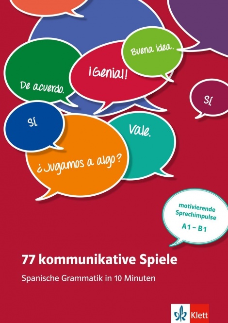 77 kommunikative Spiele - Spanische Grammatik 10 Min 