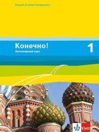 Konetschno! 1. Russisch als 3. Fremdsprache. Intensivnyj Kurs. Schülerbuch 