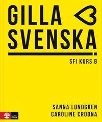 Gilla svenska kurs B Elevbok, Kursbuch 