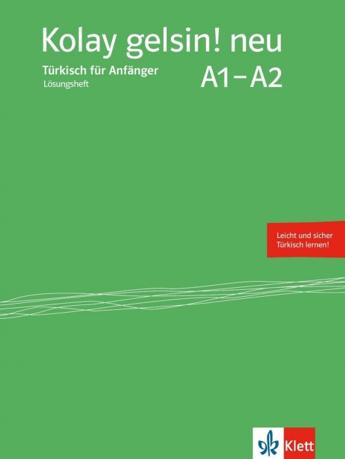 Kolay gelsin! Türkisch für Anfänger. A1-A2. Lösungsheft 