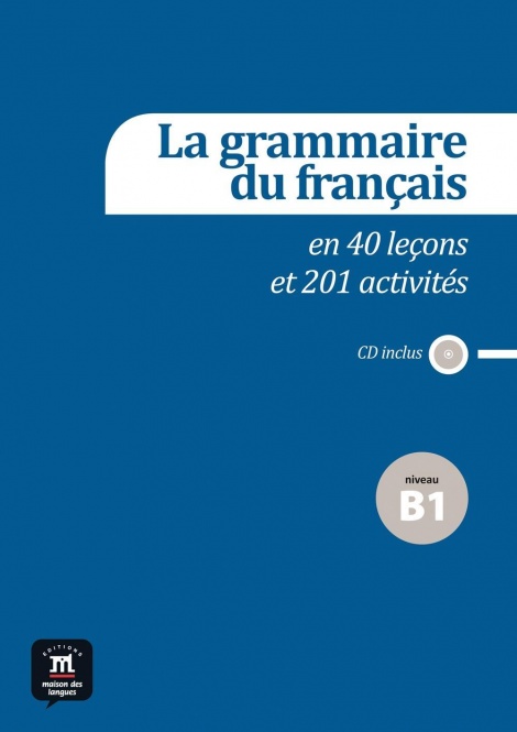 La grammaire du fran?ºais B1 