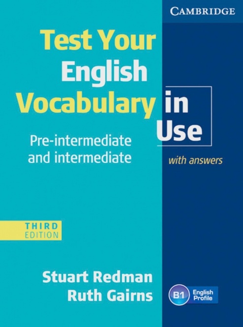 Test your English Vocabulary in Use - Pre-Intermediate and Intermediate. Edition 