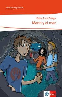 Mario y el mar. Spanische Lektüre für die Klassen 8 und 9 