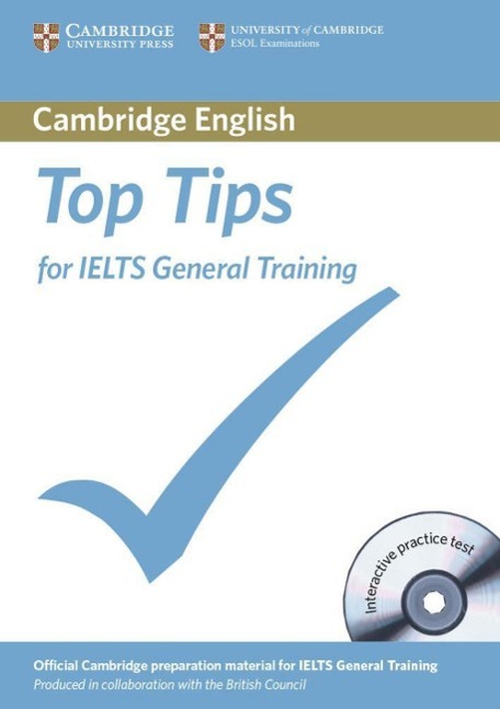 The Official Top Tips for IELTS General Training module. Paperback with CD-ROM 