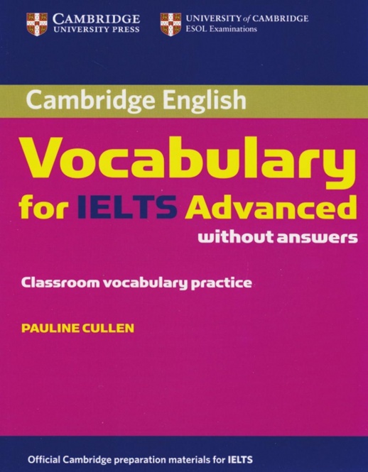 Cambridge Vocabulary for IELTS Advanced. Edition without answers 