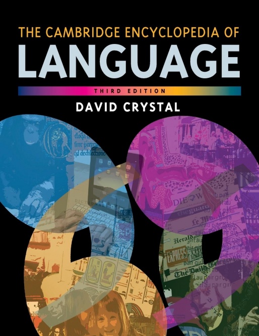 The Cambridge Encyclopedia of Language 