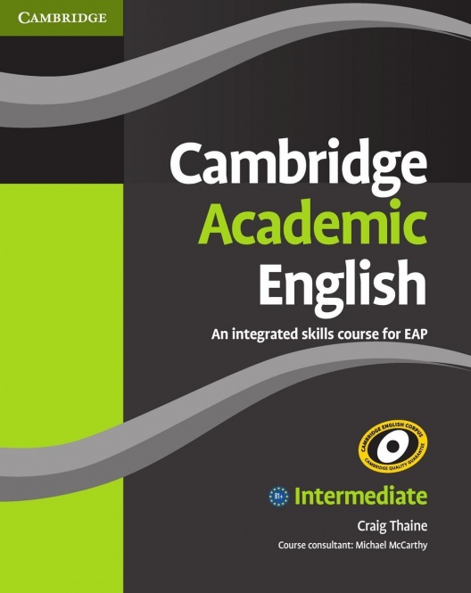 Cambridge Academic English. B1+. Intermediate. Student´s Book 