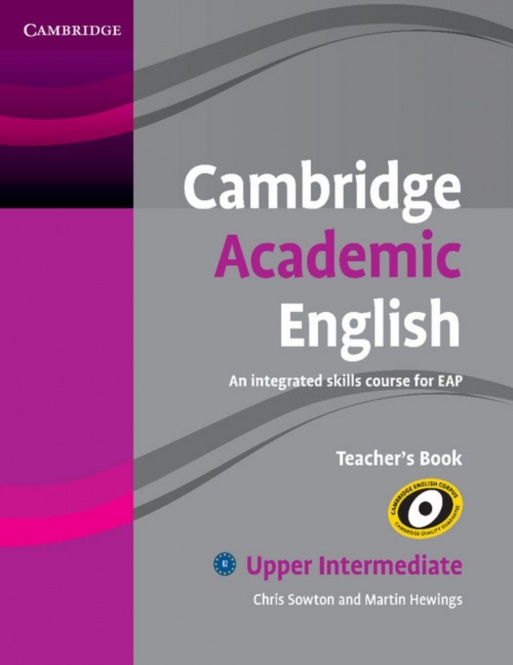 Cambridge Academic English. B2. Upper-Intermediate. Teacher´s Book 