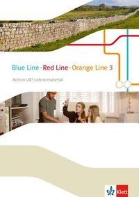 Blue Line - Red Line - Orange Line 3. Action UK! Lehrermaterial 