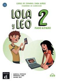 Lola y Leo, paso a paso 2. cuaderno de ejercicios + Audio-mp3 