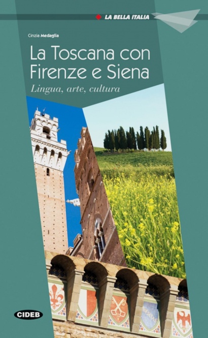 Firenze, Siena e la Toscana 