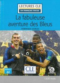 La fabuleuse aventure des bleus 