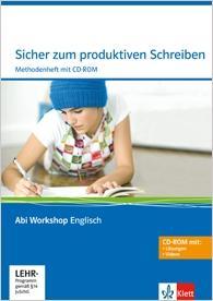 Abi Workshop Englisch. Sicher zum produktiven Schreiben. Methodenheft + CD-ROM 