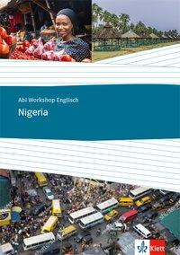 Abi Workshop Englisch. Nigeria, Themen-Arbeitsheft 