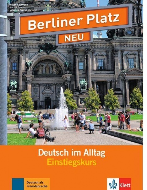 Berliner Platz Einstiegskurs. Lehr- und Arbeitsbuch + 2 Audio-CDs + Zusatztraining 