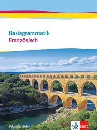 Basisgrammatik Französisch Sekundarstufe I 