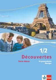 Découvertes 1/2. Série bleue. 99 grammatische Übungen 