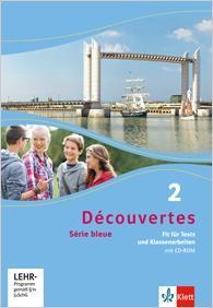 Découvertes 2. Série bleue. Fit für Test und Klassenarbeiten 