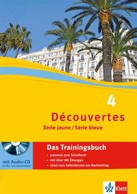 Découvertes 4. Série bleue. Das Trainingsbuch mit Audio-CD 