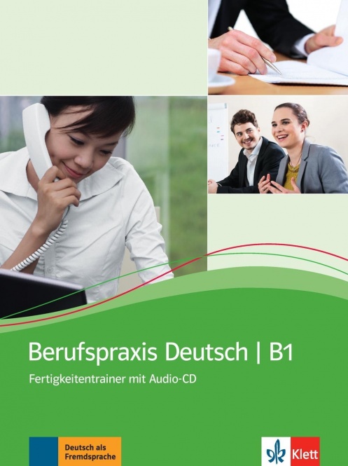 Berufspraxis Deutsch, Kurs und Übungsbuch + CD 