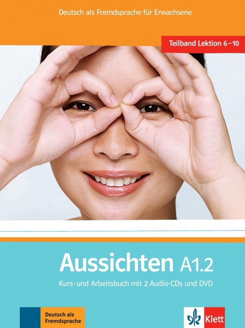 Aussichten A1.2, Kurs- und Arbeitsbuch + 2 Audio-CDs und DVD 