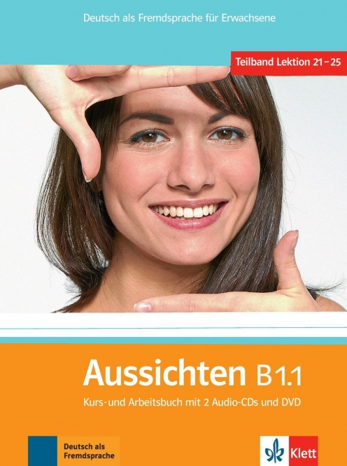 Aussichten B1.1, Kurs- und Arbeitsbuch + 2 Audio-CDs und DVD 