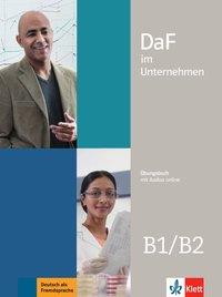 DaF im Unternehmen B1-B2. Übungsbuch + Audios online 