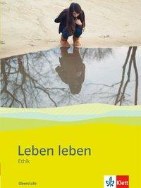 Leben leben Oberstufe. Schülerbuch 