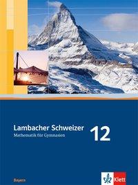 Lambacher Schweizer 12. Schuljahr. Schülerbuch 