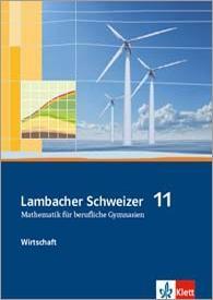 Lambacher Schweizer Berufliches Gymnasium. 11. Schulajhr. Schülerbuch 